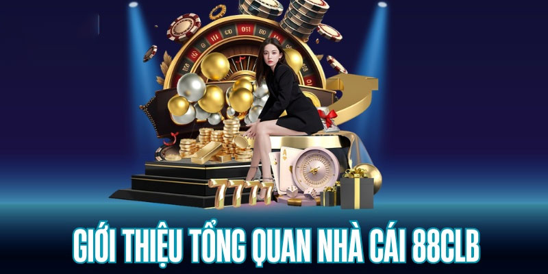 Đánh giá chi tiết nhà cái 88CLB