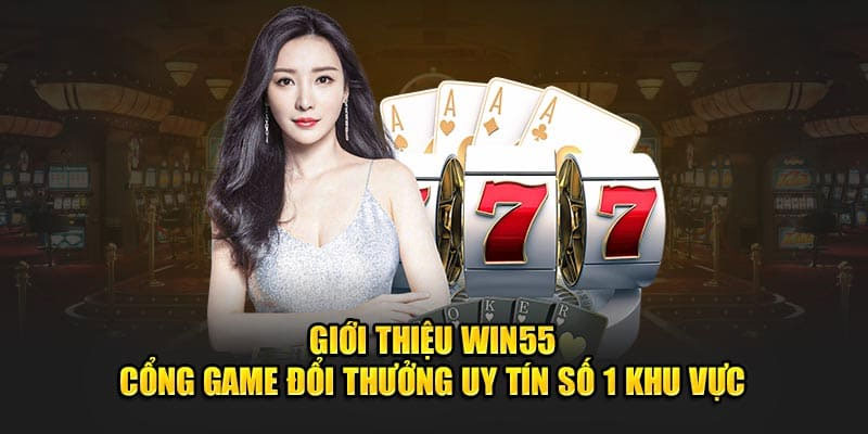 Đánh giá nhà cái Win55