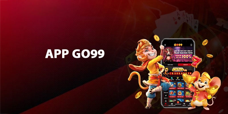 Hướng dẫn tải app Go99